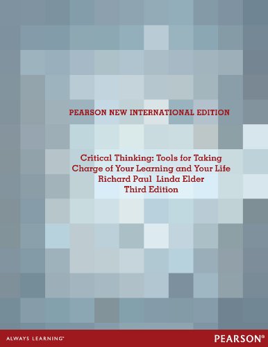 Critical Thinking: Pearson New International Edition: Tools for Taking Charge of Your Learning and Your Life - Orginal pdf